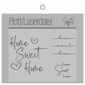 Plott/Laserdatei - Home Sweet Home